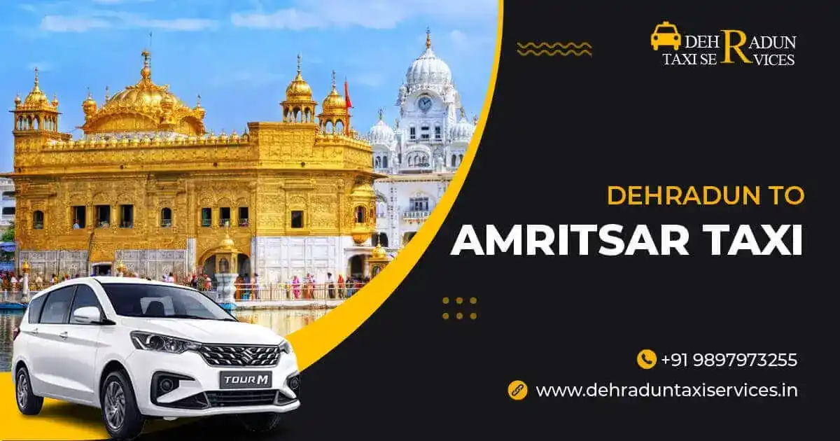 Dehradun to Amritsar Taxi Service