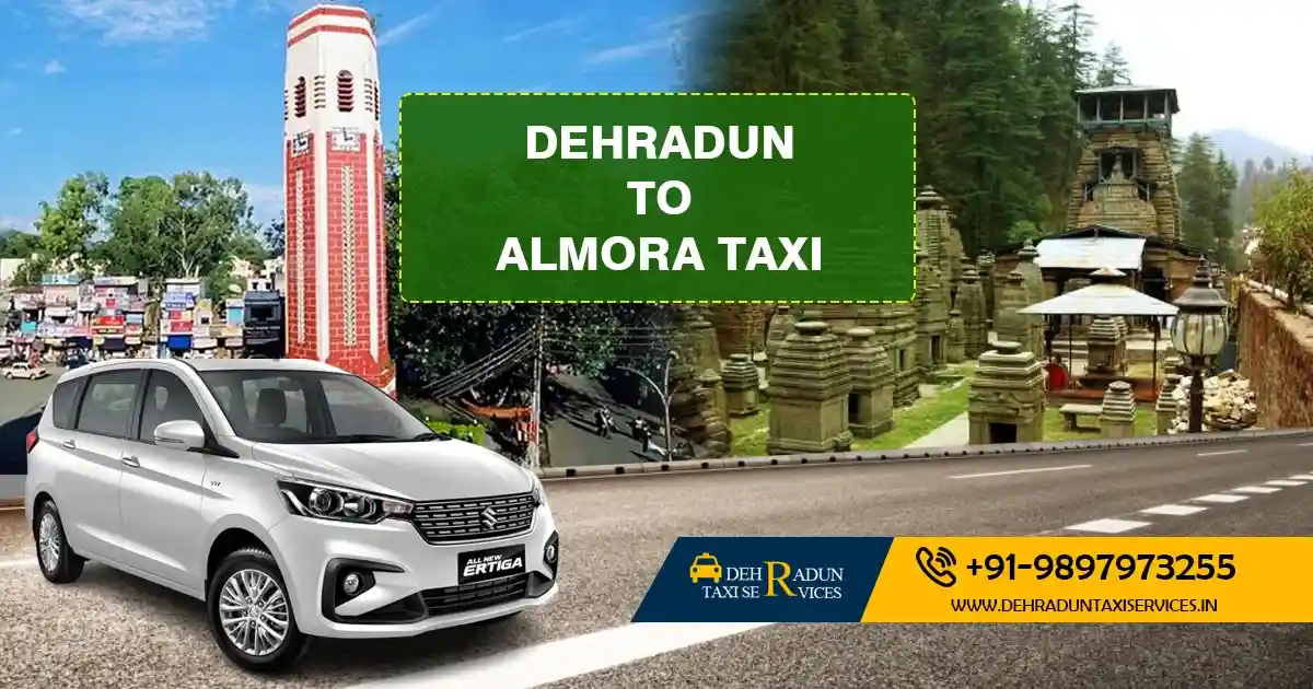 Dehradun to Almora Taxi Service