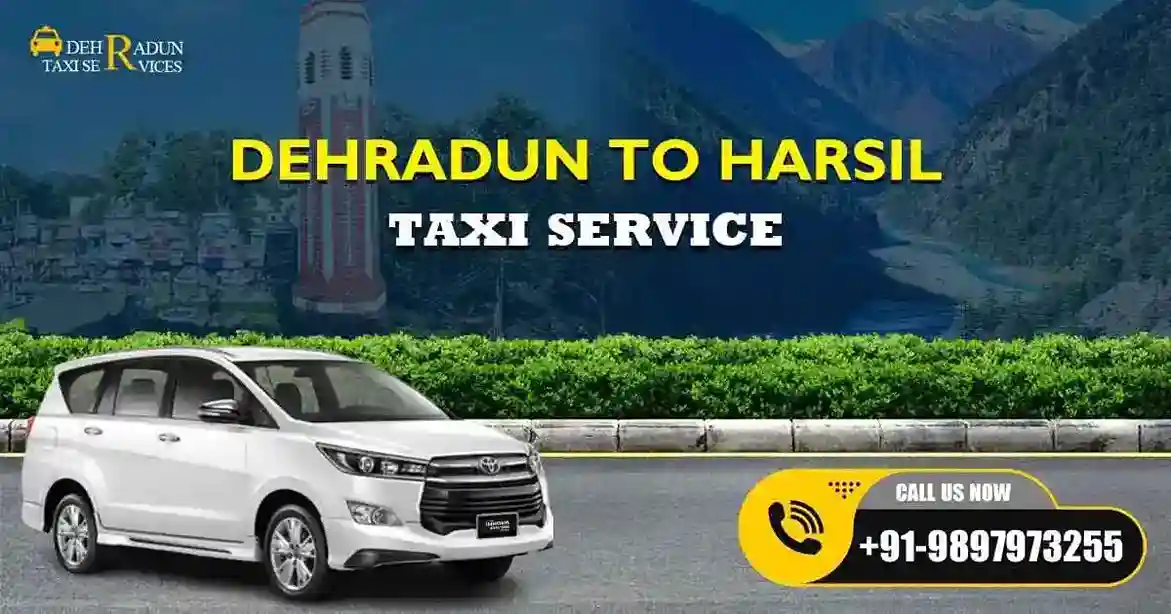 Dehradun to Harsil Taxi Service - comfortable and reliable travel