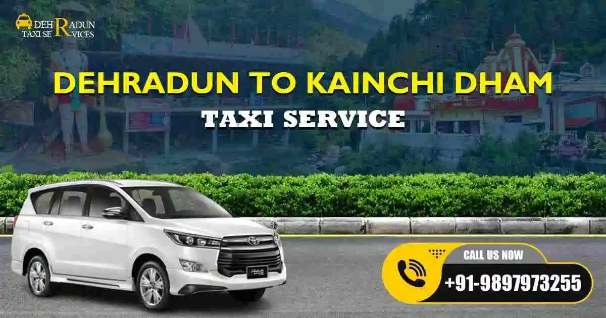 Dehradun to Kainchi Dham Temple Taxi Service