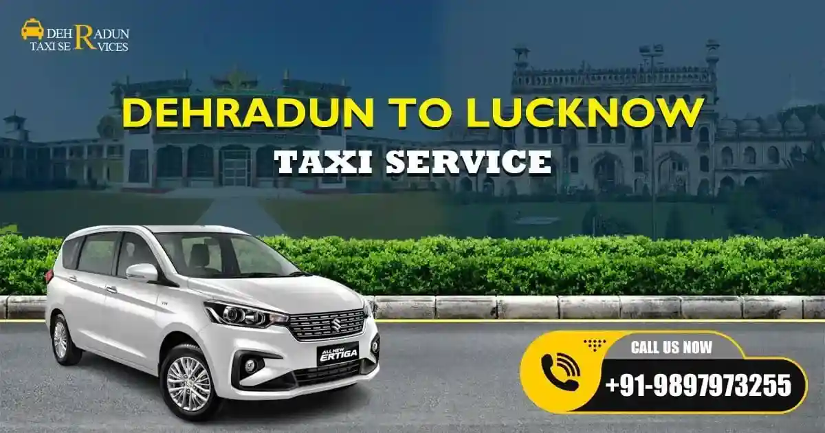 Dehradun to Lucknow Taxi Service