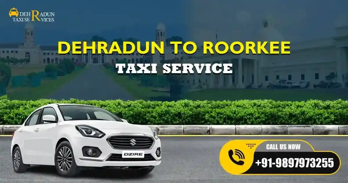 Dehradun to Roorkee Taxi Service