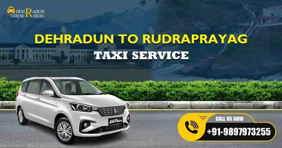 Dehradun to Rudraprayag Taxi Service