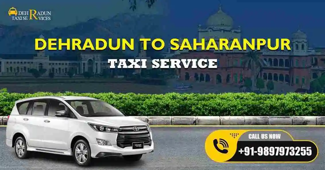 Dehradun to Saharanpur Taxi Service