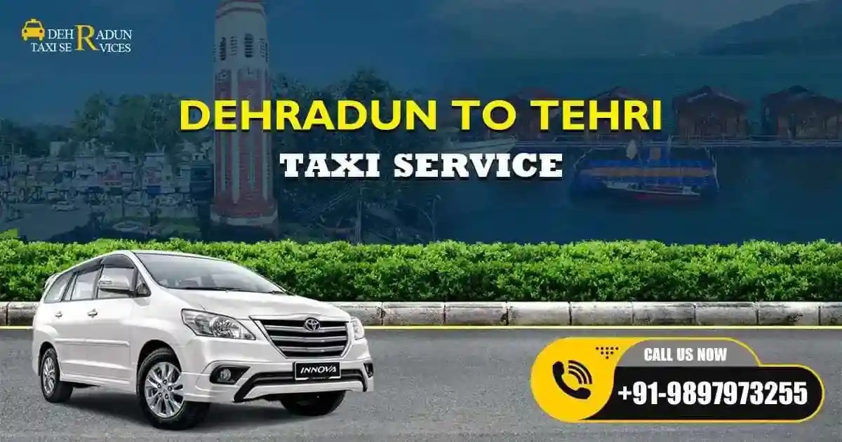 Dehradun to Tehri Taxi Service - comfortable and reliable travel