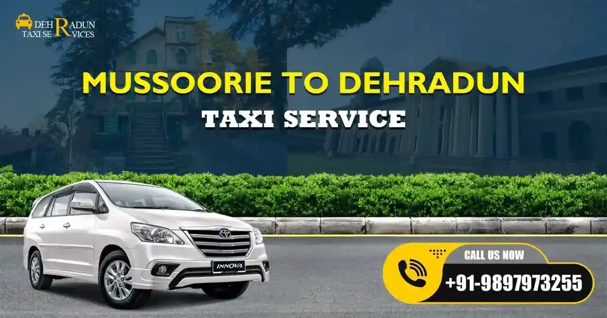Mussoorie to Dehradun Taxi Service