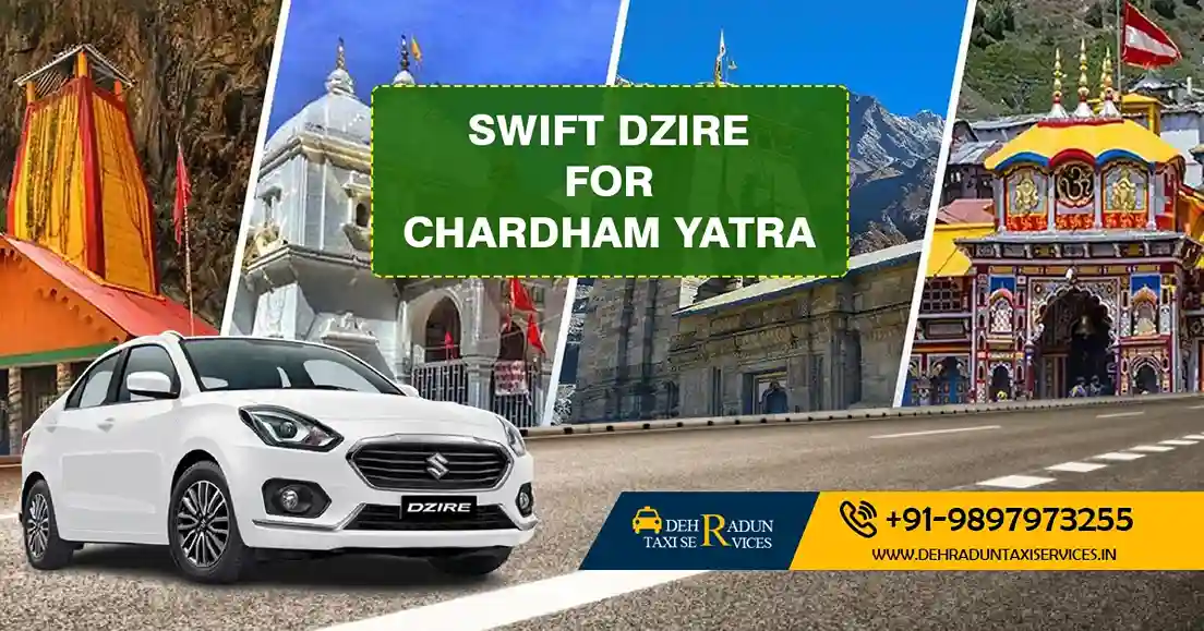 Swift Dzire for Chardham Yatra Service